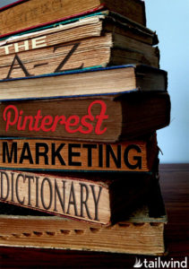 A-Z: The Pinterest Marketing Dictionary